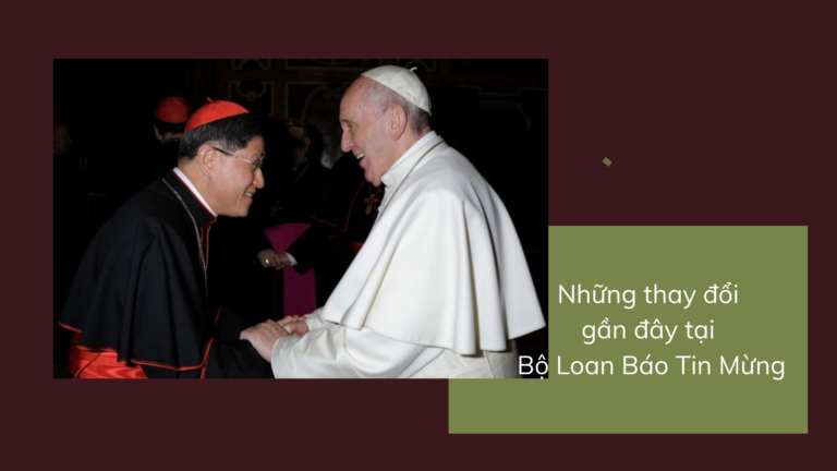 Những thay đổi gần đây tại Bộ Loan Báo Tin Mừng