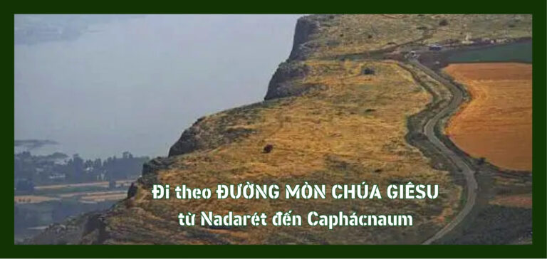 Đi theo Đường mòn Chúa Giêsu từ Nadarét đến Caphácnaum 