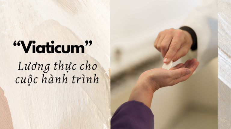 “Viaticum”: Lương thực cho cuộc hành trình