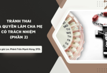 TRÁNH THAI VÀ QUYỀN LÀM CHA MẸ CÓ TRÁCH NHIỆM – PHẦN 2