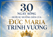 30 NGÀY SỐNG DƯỚI SỰ HƯỚNG DẪN CỦA ĐỨC MARIA TRINH VƯƠNG – Lm. Anmai, CSsR