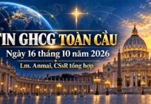 BẢN TIN GIÁO HỘI – THỨ SÁU , NGÀY 16 THÁNG 10 NĂM 2026 Lm. Anmai, CSsR tổng hợp