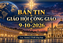 TIN GIÁO HỘI CÔNG GIÁO NGÀY 9 10 2026 Linh mục Anmai, CSsR tổng hợp